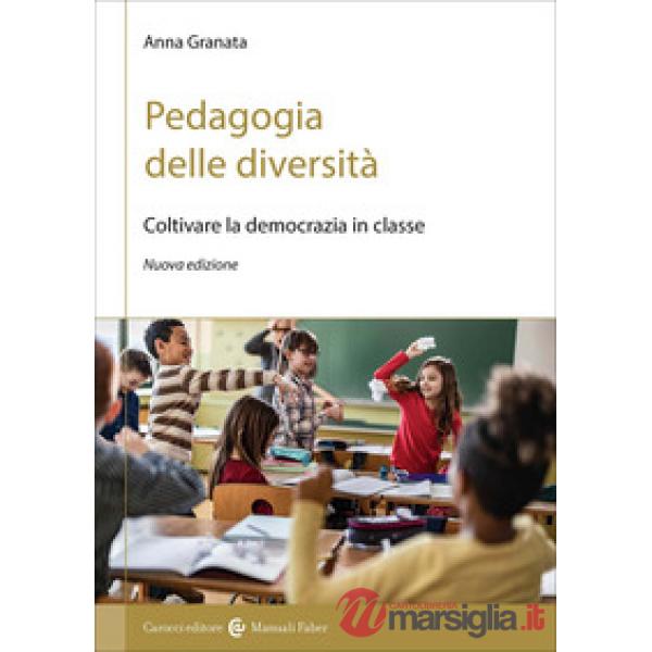 Pedagogia delle diversità. Coltivare la democrazia in classe