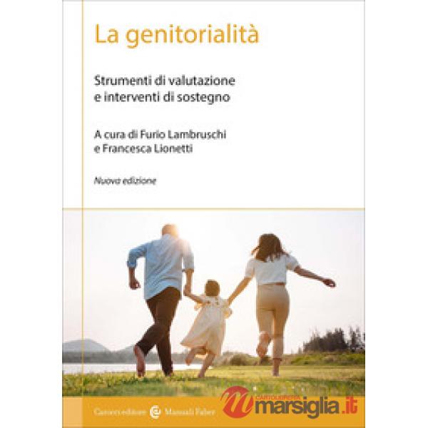 Genitorialità. Strumenti di valutazione e interventi di sostegno (La)