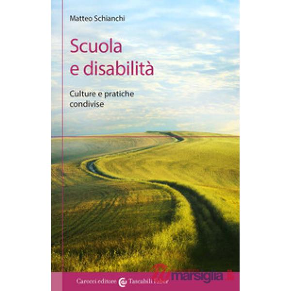 Scuola e disabilità. Culture e pratiche condivise
