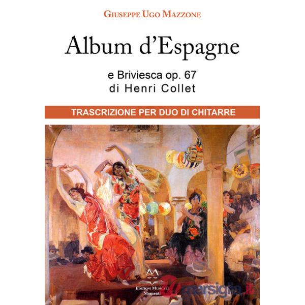 Album d'Espagne e Briviesca op. 67 di Henri Collet. Trascrizione per duo di chitarre
