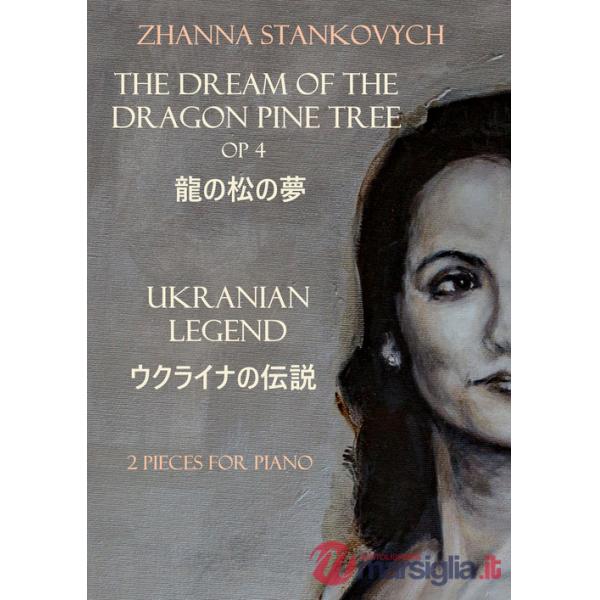 Dream of the dragon pine tree Op 4. Ukranian Legend. 2 Pieces for piano (The)