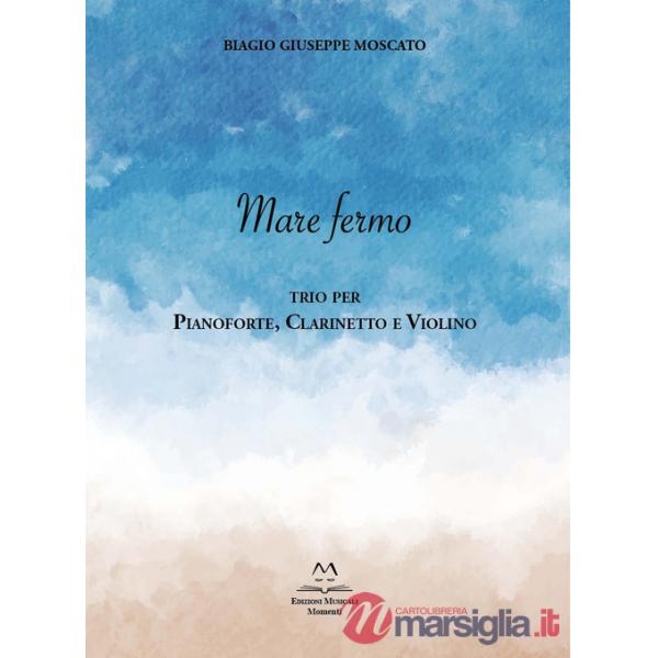 Mare fermo. Trio per pianoforte, clarinetto e violino