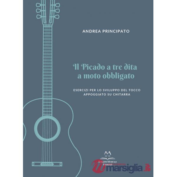 Picado a tre dita a moto obbligato. Esercizi per lo sviluppo del tocco appoggiato su chitarra (Il)
