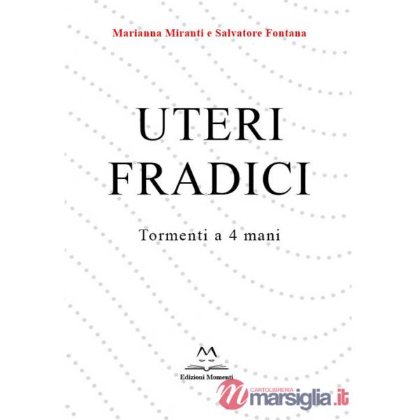 Uteri fradici. Tormenti a 4 mani