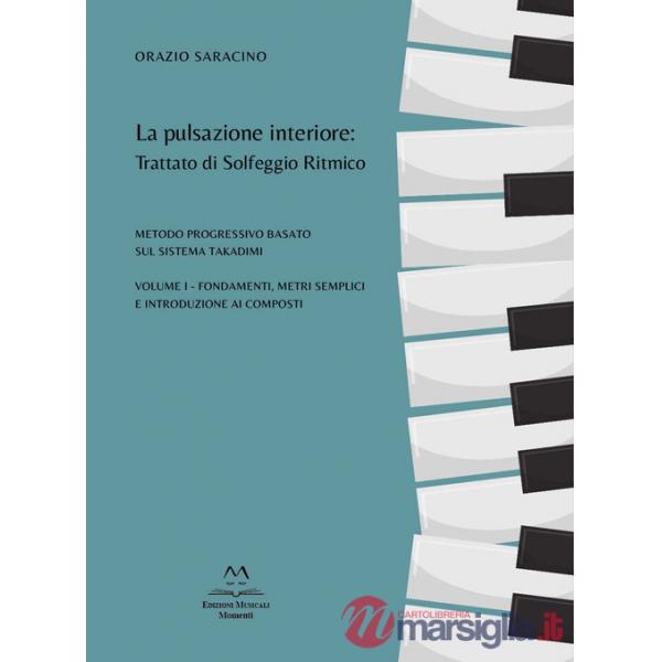Pulsazione interiore: trattato di solfeggio ritmico. Metodo progressivo basato sul sistema Takadimi (La). Vol. 1: Fondamenti, me