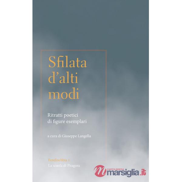 Sfilata d'alti modi. Ritratti poetici di figure esemplari