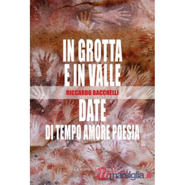 In grotta e in valle-Date di tempo amore poesia