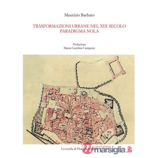 Trasformazioni urbane nel XIX secolo. Paradigma Nola