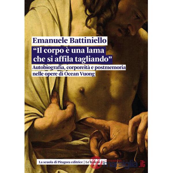 Corpo è una lama che si affila tagliando. Autobiografia, corporeità e postmemoria nelle opere di Ocean Vuong (Il)