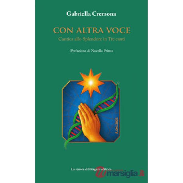 Con altra voce. Cantica allo Splendore in Tre canti