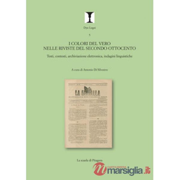 Colori del vero nelle riviste del secondo Ottocento. Testi, contesti, archiviazione elettronica, indagini linguistiche (I)