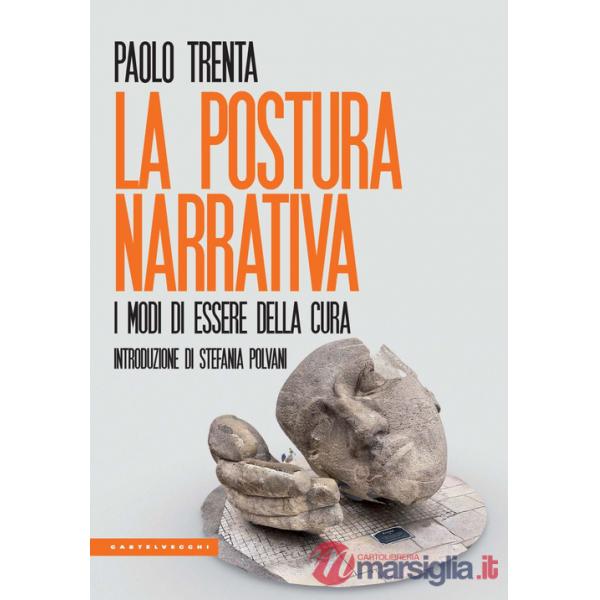 Postura narrativa. I modi di essere della cura (La)