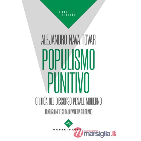 Populismo punitivo. Critica del discorso penale moderno