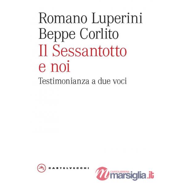 Sessantotto e noi. Testimonianza a due voci (Il)