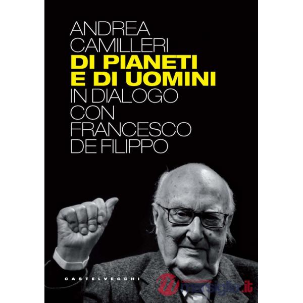 Di pianeti e di uomini. In dialogo con Francesco De Filippo