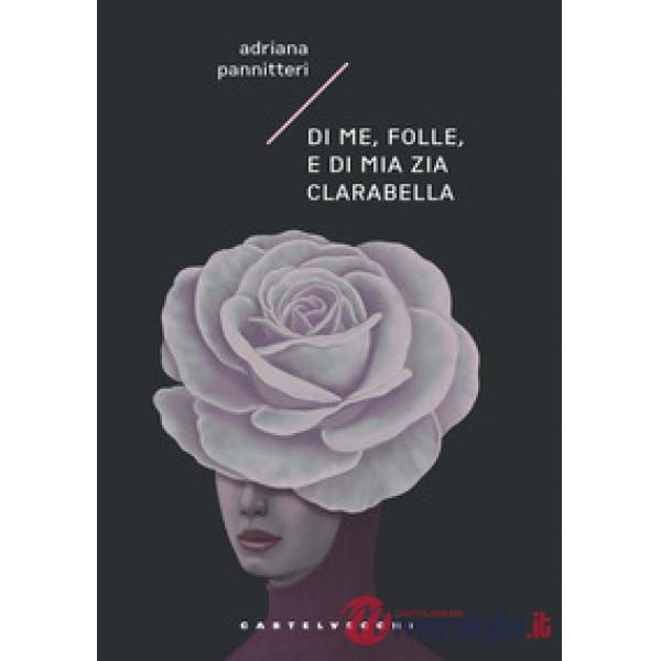 Di me, folle, e di mia zia Clarabella