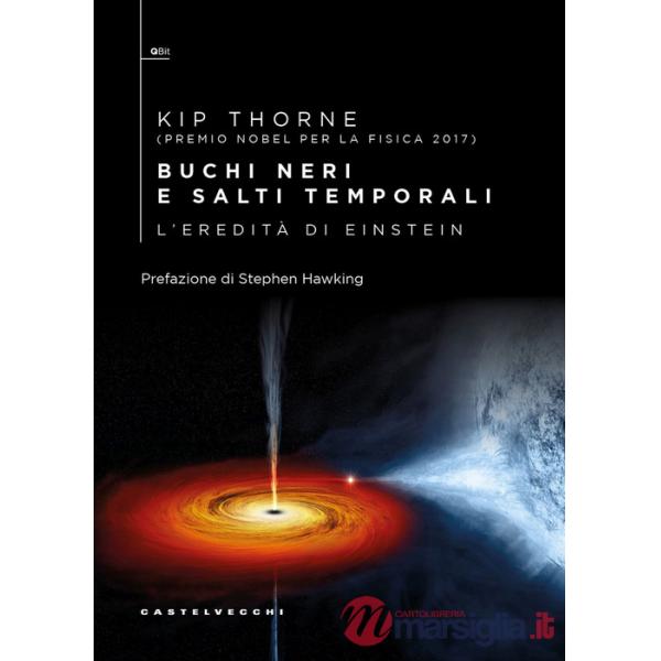 Buchi neri e salti temporali. L'eredità di Einstein