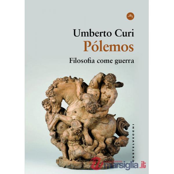 Pólemos. Filosofia come guerra