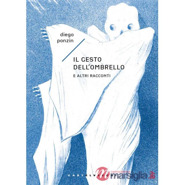Gesto dell'ombrello. E altri racconti (Il)