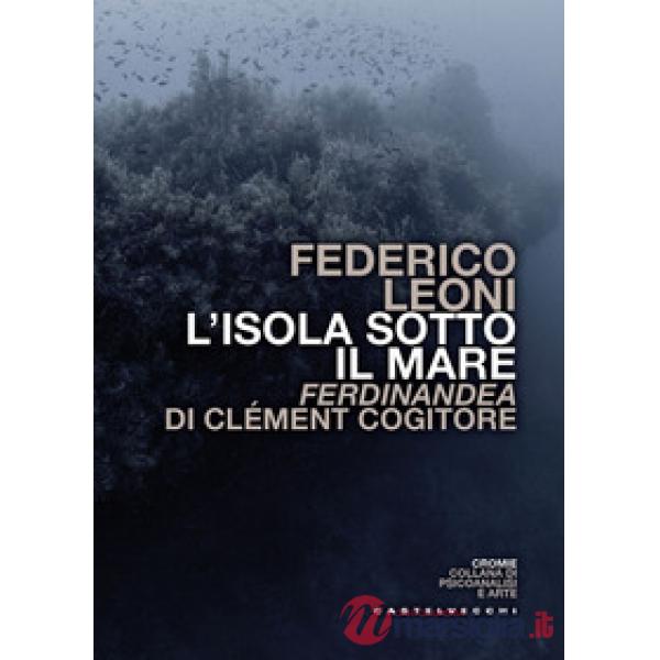 Isola sotto il mare. Ferdinandea di Clément Cogitore (L')