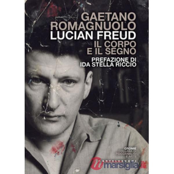 Lucian Freud. Il corpo e il segno