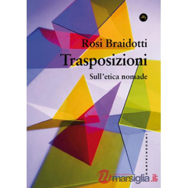 Trasposizioni. Sull'etica nomade