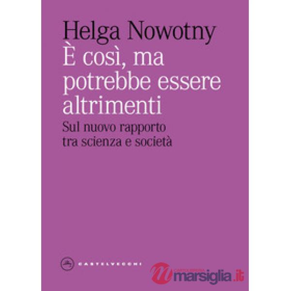 È così, ma potrebbe essere altrimenti. Sul nuovo rapporto tra scienza e società