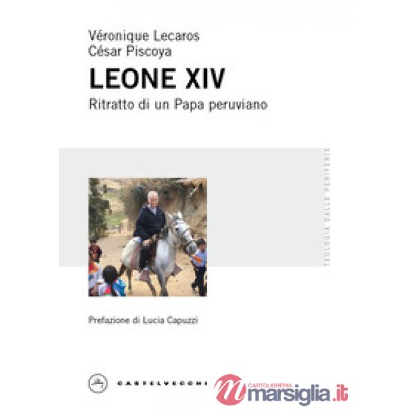 Leone XIV. Ritratto di un Papa peruviano
