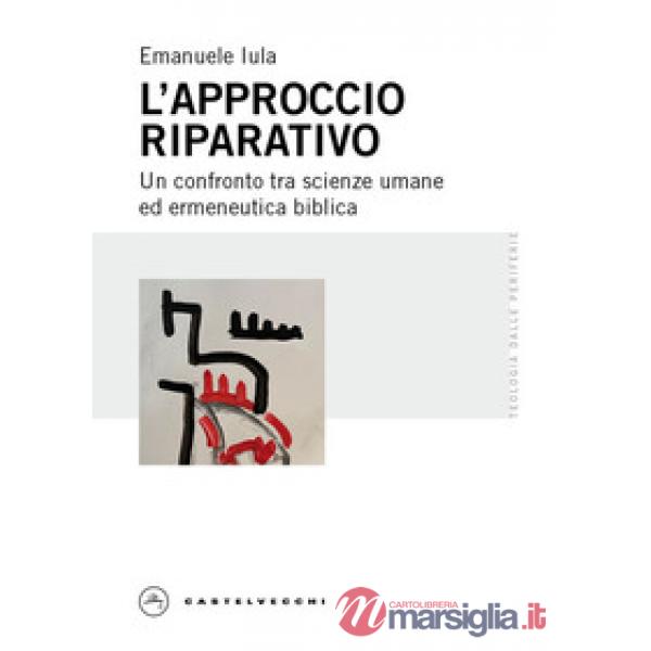 Approccio riparativo. Un confronto tra scienze umane ed ermeneutica biblica (L')