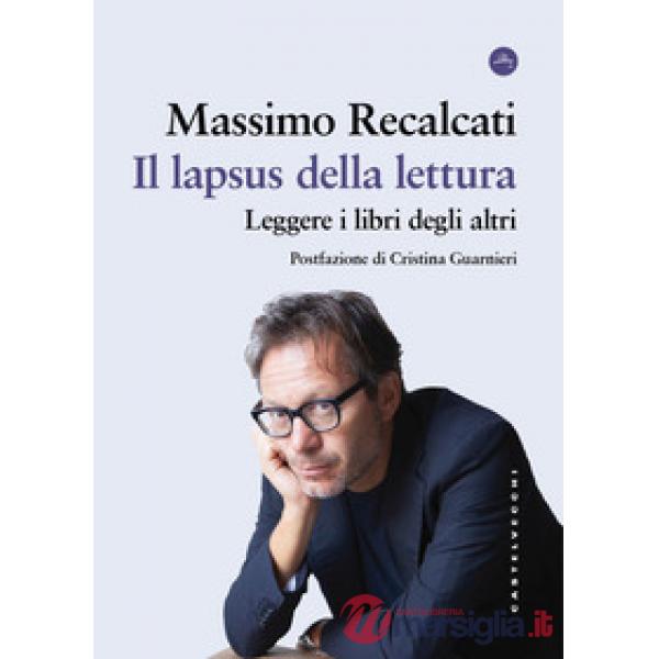 Lapsus della lettura. Leggere i libri degli altri (Il)
