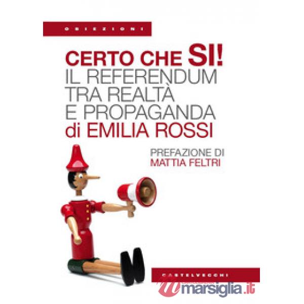 Certo che sì! il referendum tra realtà e propaganda