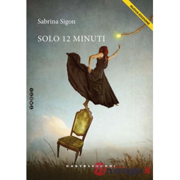 Solo 12 minuti. Nuova ediz.