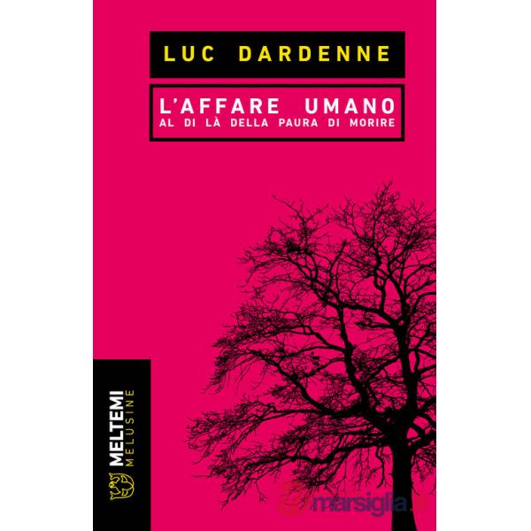 Affare umano. Al di là della paura di morire (L')