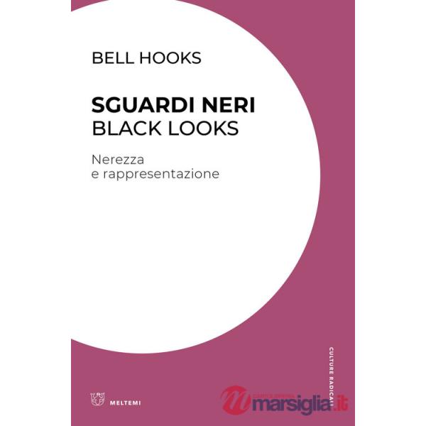 Sguardi neri. Black looks. Nerezza e rappresentazione