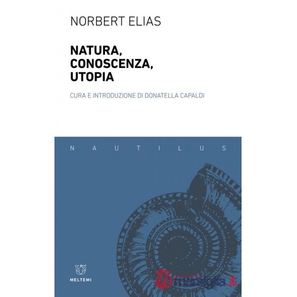 Natura, conoscenza, utopia