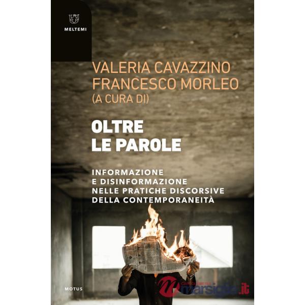 Oltre le parole. Informazione e disinformazione nelle pratiche discorsive della contemporaneità