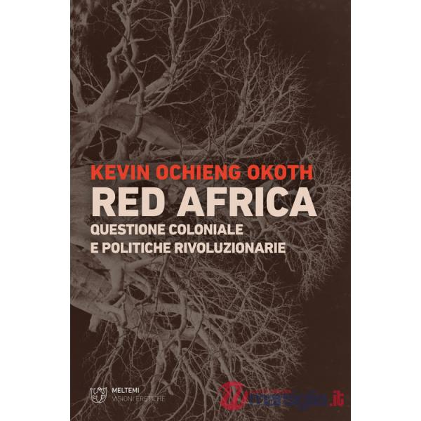 Red Africa. Questione coloniale e politiche rivoluzionarie