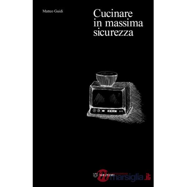 Cucinare in massima sicurezza