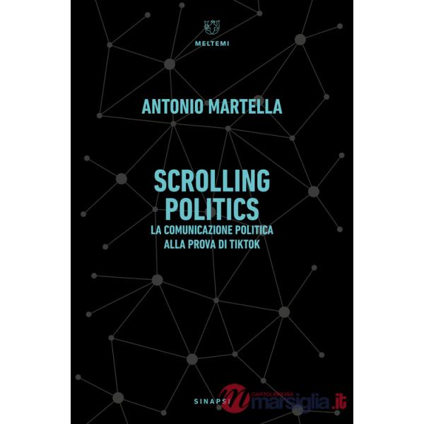 Scrolling politics. La comunicazione politica alla prova di TikTok