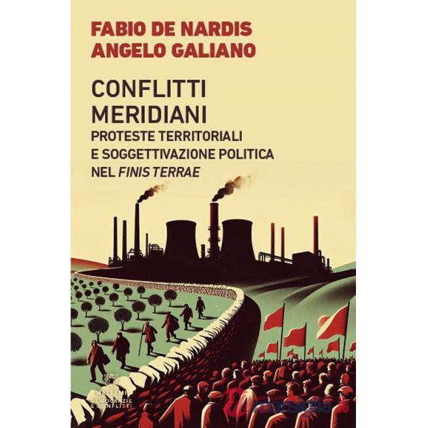 Conflitti meridiani. Proteste territoriali e soggettivazione politica nel Finis Terrae