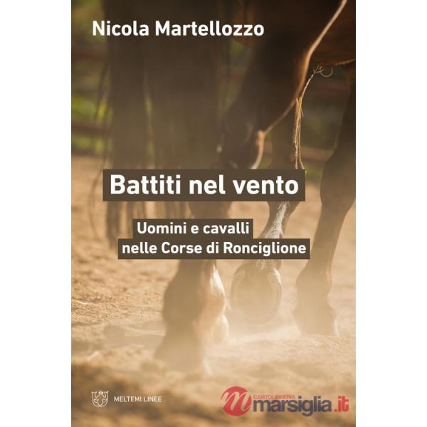 Battiti nel vento. Uomini e cavalli nelle Corse di Ronciglione
