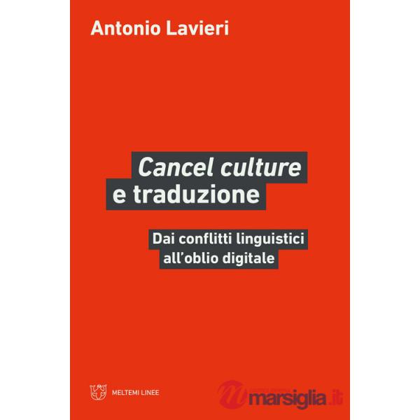 «Cancel culture» e traduzione. Dai conflitti linguistici all'oblio digitale