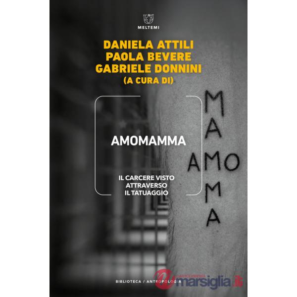 Amomamma. Il carcere visto attraverso il tatuaggio