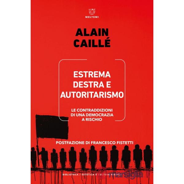 Estrema destra e autoritarismo. Le contraddizioni di una democrazia a rischio