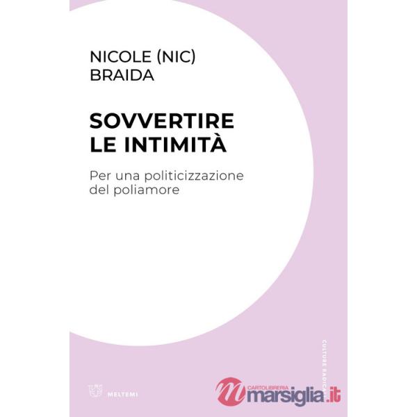 Sovvertire le intimità. Per una politicizzazione del poliamore