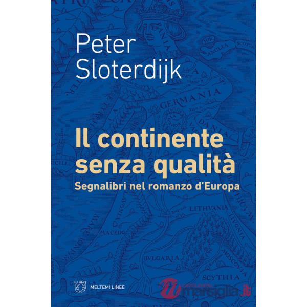 Continente senza qualità. Segnalibri nel romanzo d'Europa (Il)