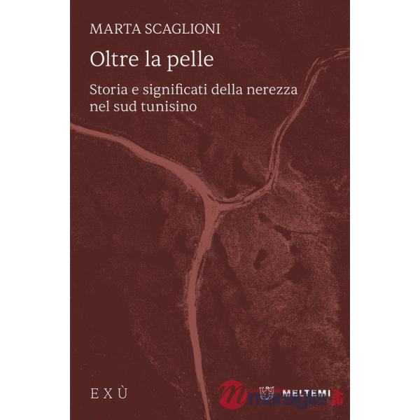 Oltre la pelle. Storia e significati della nerezza nel sud tunisino