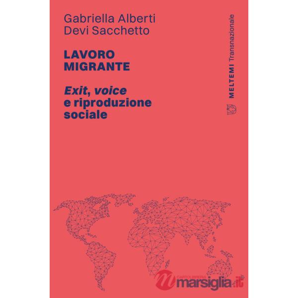 Lavoro migrante. Exit, voice e riproduzione sociale