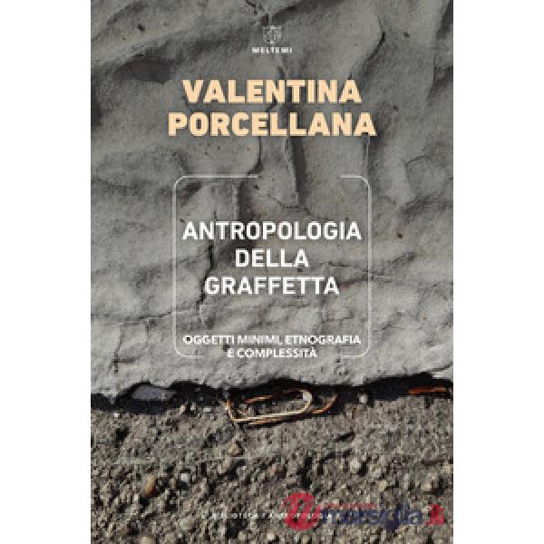 Antropologia della graffetta. Oggetti minimi, etnografia e complessità