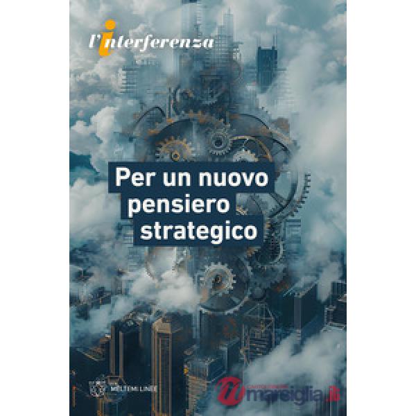 Per un nuovo pensiero strategico